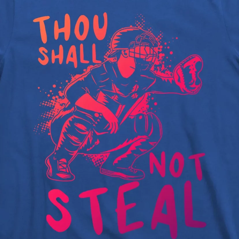 Thou Shall Not Steal Softball Catcher Gift T-Shirt