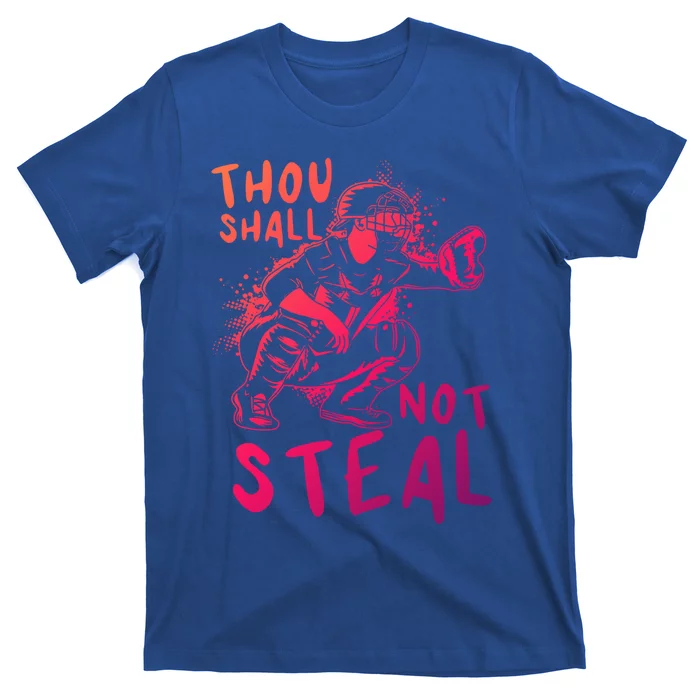 Thou Shall Not Steal Softball Catcher Gift T-Shirt