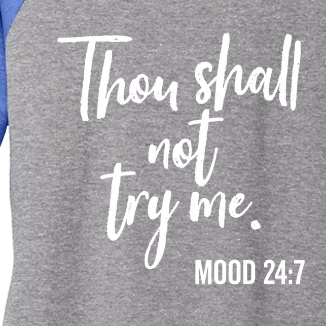 Thou Shall Not Try Me Mood 24:7 Brush Meaningful Gift Women's Tri-Blend 3/4-Sleeve Raglan Shirt