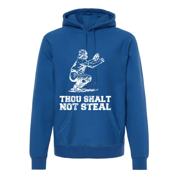 Thou Shalt Not Steal Funny Baseball Player Catcher Vintage Gift Premium Hoodie