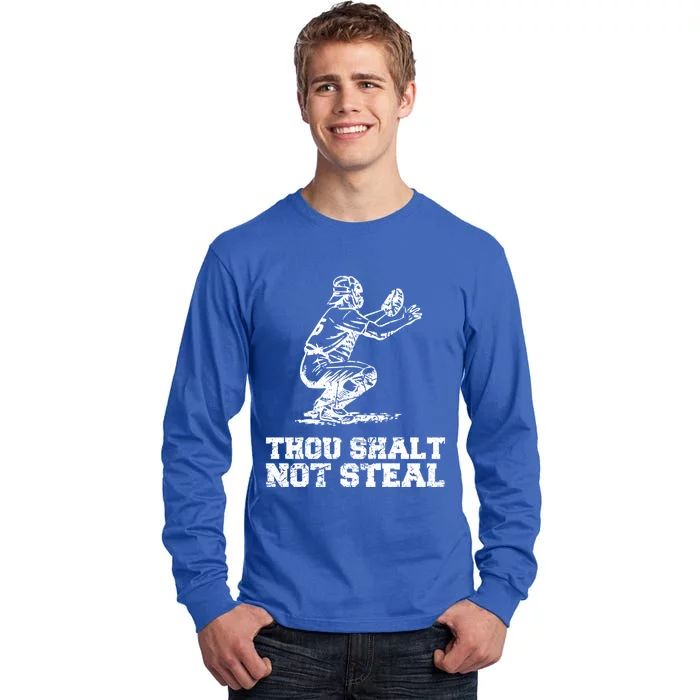 Thou Shalt Not Steal Funny Baseball Player Catcher Vintage Gift Tall Long Sleeve T-Shirt