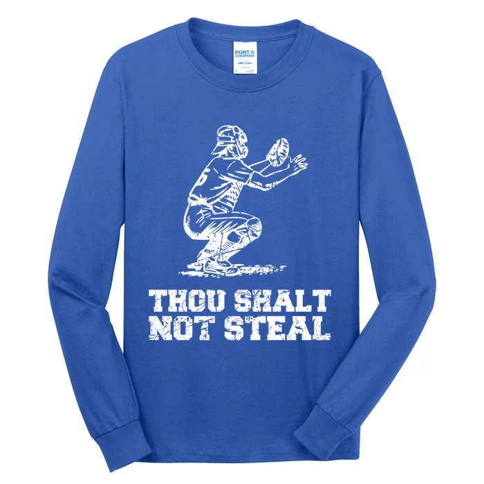 Thou Shalt Not Steal Funny Baseball Player Catcher Vintage Gift Tall Long Sleeve T-Shirt