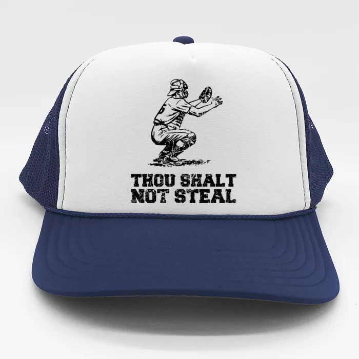 Thou Shalt Not Steal Funny Baseball Player Catcher Vintage Gift Trucker Hat