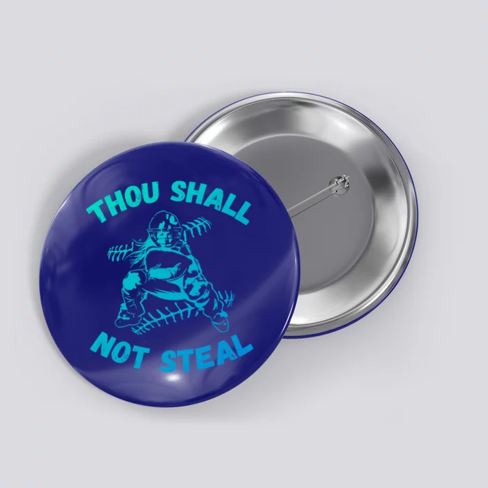 Thou Shall Not Steal Softball Or Baseball Gift Button