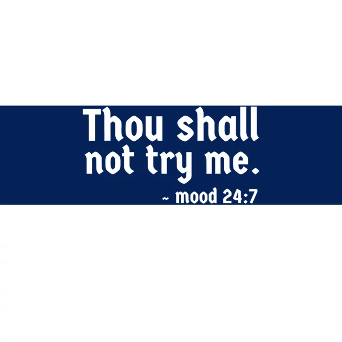 Thou Shall Not Try Me Women Graphic Cute Funny Bumper Sticker