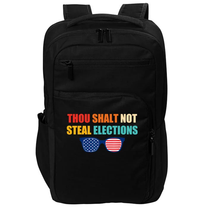 Thou Shalt Not Steal Elections Impact Tech Backpack