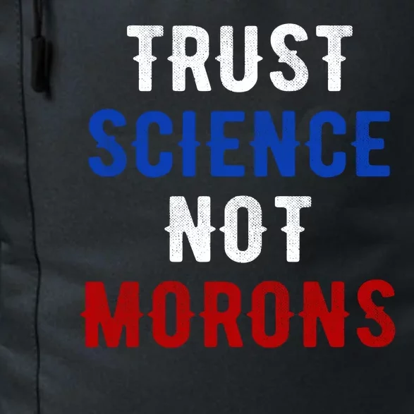 Trust Science Not Morons Daily Commute Backpack