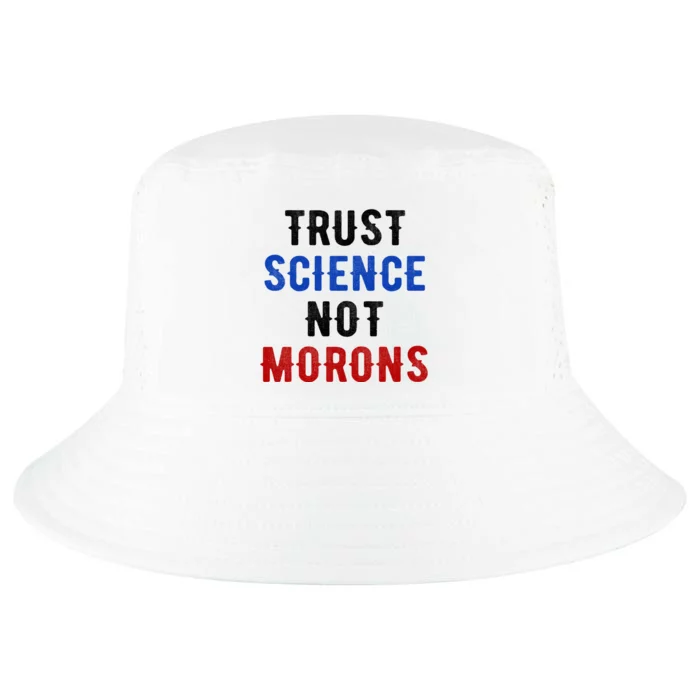 Trust Science Not Morons Cool Comfort Performance Bucket Hat