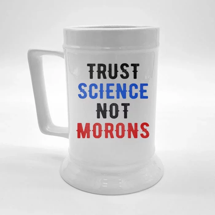 Trust Science Not Morons Front & Back Beer Stein