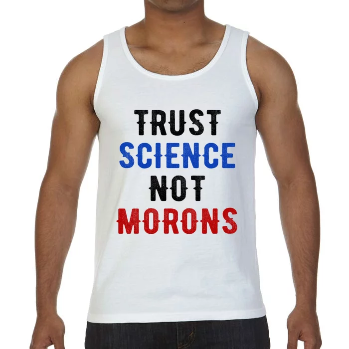 Trust Science Not Morons Comfort Colors® Tank Top