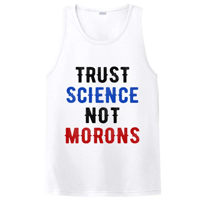 Trust Science Not Morons Performance Tank