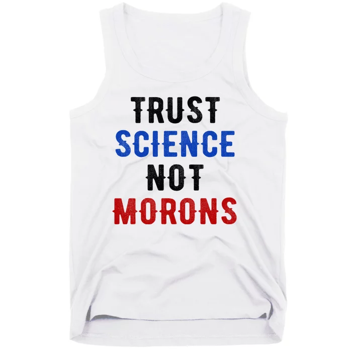 Trust Science Not Morons Tank Top