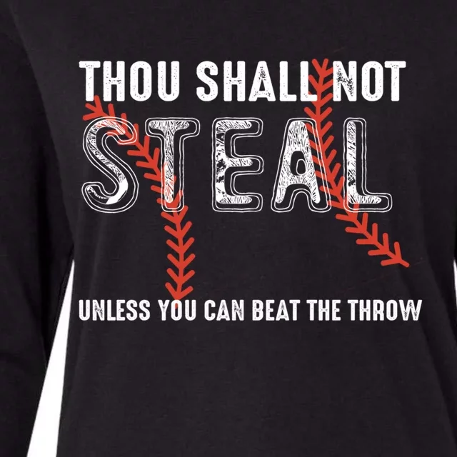 Thou Shall Not Steal Unless You Can Beat The Throw Baseball Gift Womens Cotton Relaxed Long Sleeve T-Shirt