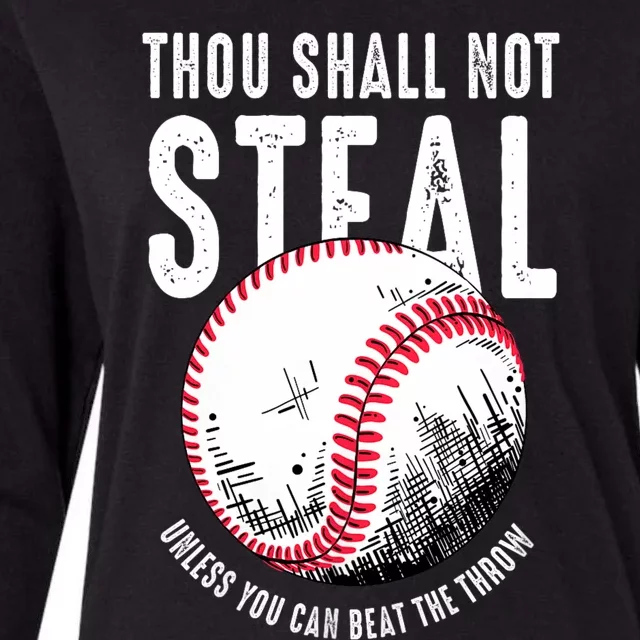 Thou Shall Not Steal Unless You Can Beat The Throw Baseball Womens Cotton Relaxed Long Sleeve T-Shirt