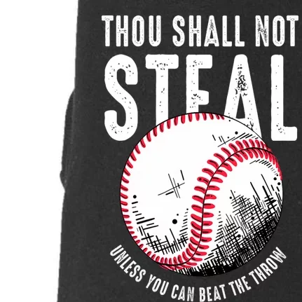 Thou Shall Not Steal Unless You Can Beat The Throw Baseball Doggie 3-End Fleece Hoodie