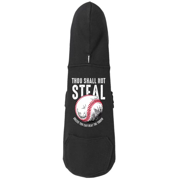 Thou Shall Not Steal Unless You Can Beat The Throw Baseball Doggie 3-End Fleece Hoodie