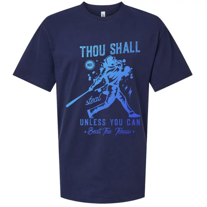 Thou Shall Not Steal Unless You Can Beat The Throw Baseball Gift Sueded Cloud Jersey T-Shirt