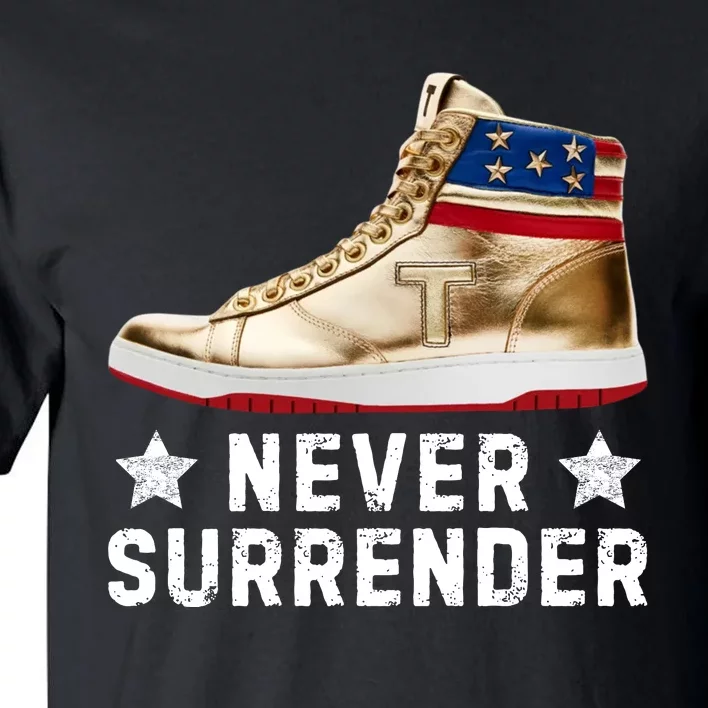 Trump Sneakers Never Surrender Pro Trump Tall T-Shirt