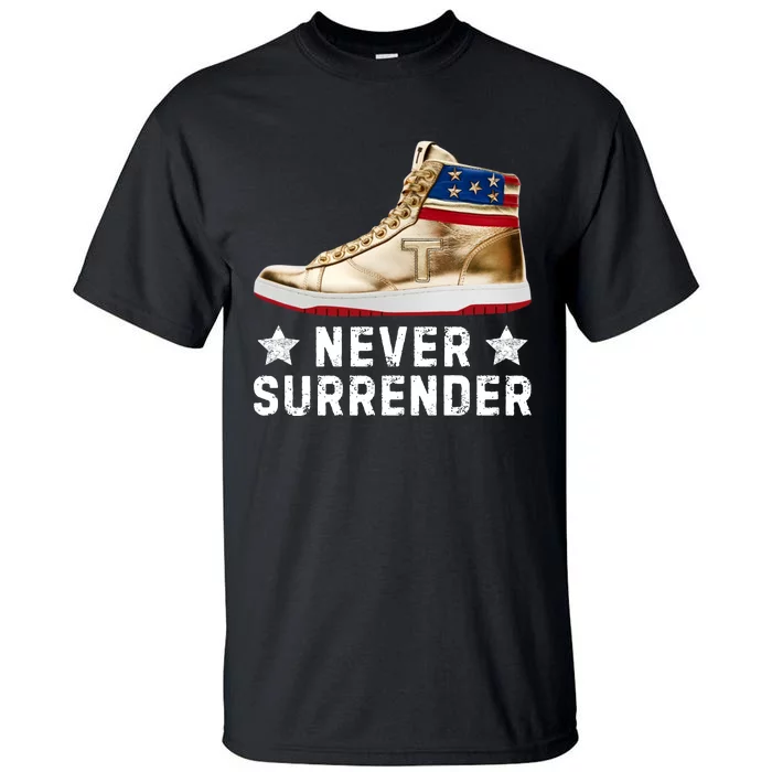 Trump Sneakers Never Surrender Pro Trump Tall T-Shirt