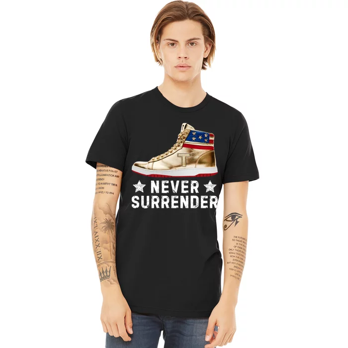 Trump Sneakers Never Surrender Pro Trump Premium T-Shirt