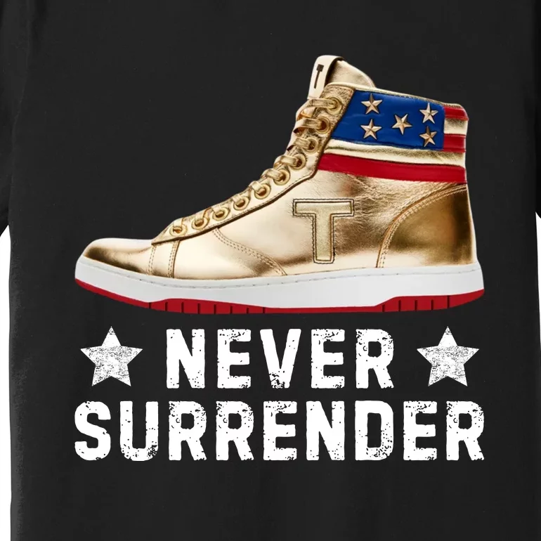 Trump Sneakers Never Surrender Pro Trump Premium T-Shirt