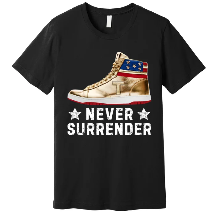 Trump Sneakers Never Surrender Pro Trump Premium T-Shirt