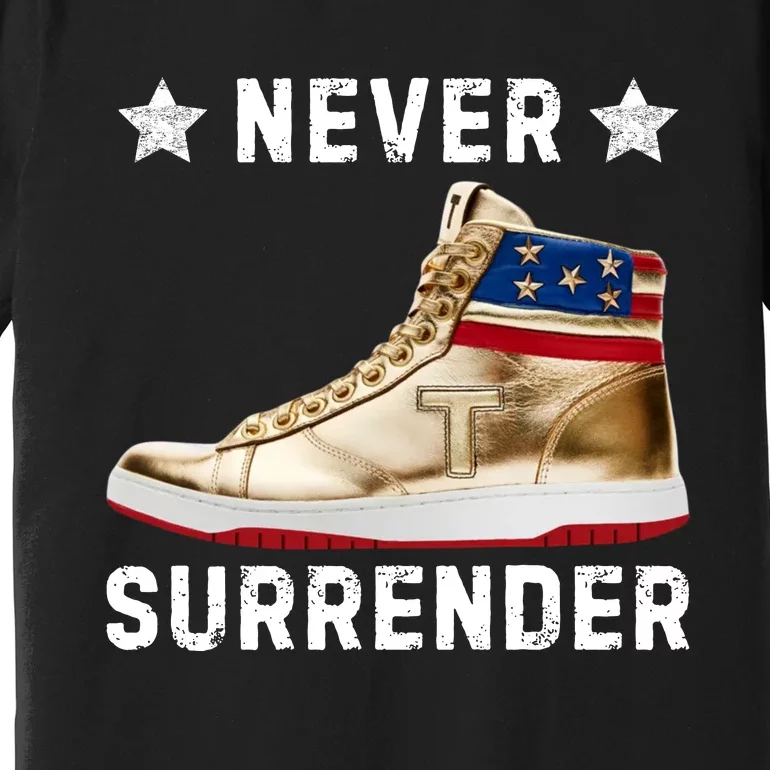 Trump Sneakers Never Surrender Pro Trump Premium T-Shirt