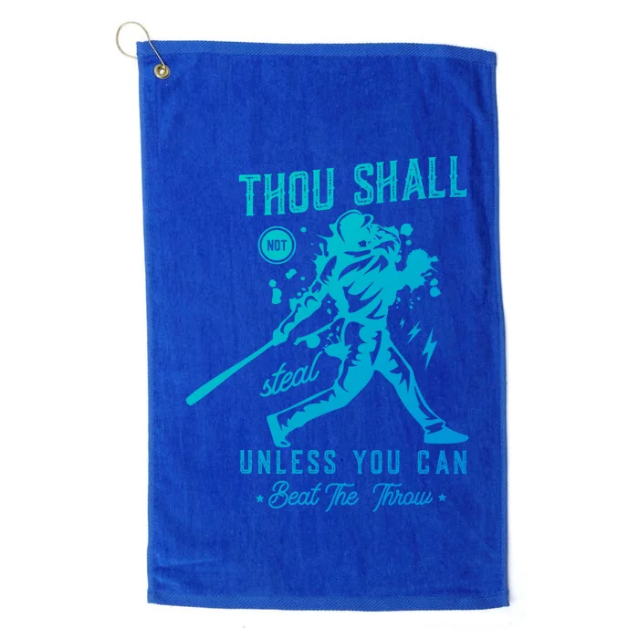 Thou Shall Not Steal Unless You Can Beat The Throw Baseball Gift Platinum Collection Golf Towel