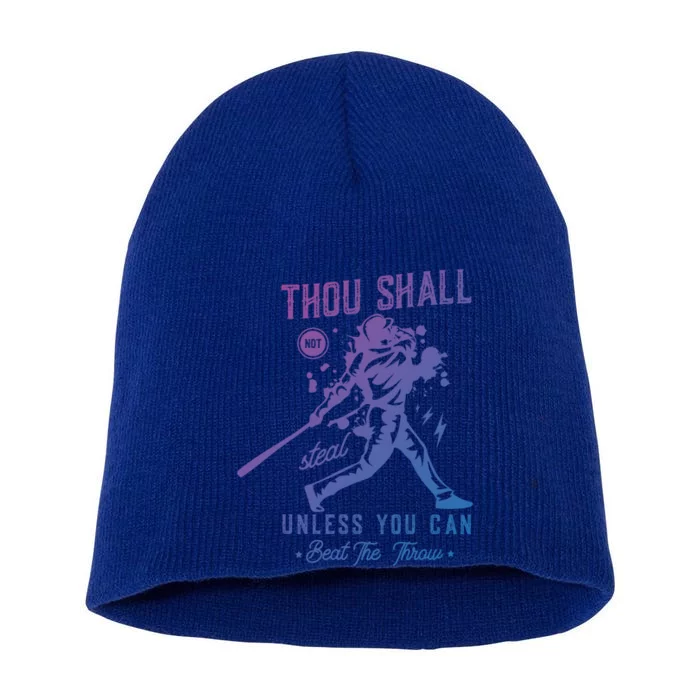 Thou Shall Not Steal Unless You Can Beat The Throw Baseball Gift Short Acrylic Beanie