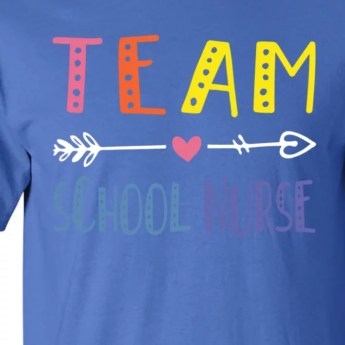 Team School Nurse Health Care Worker Medical Assistant Agent Cute Gift Tall T-Shirt