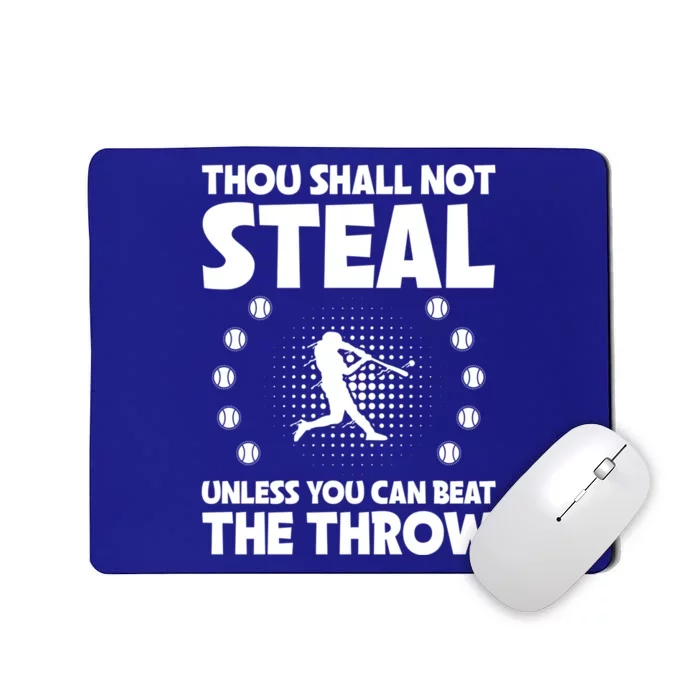 Thou Shall Not Steal Unless You Can Beat The Throw Baseball Gift Mousepad