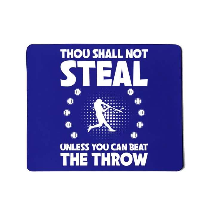 Thou Shall Not Steal Unless You Can Beat The Throw Baseball Gift Mousepad