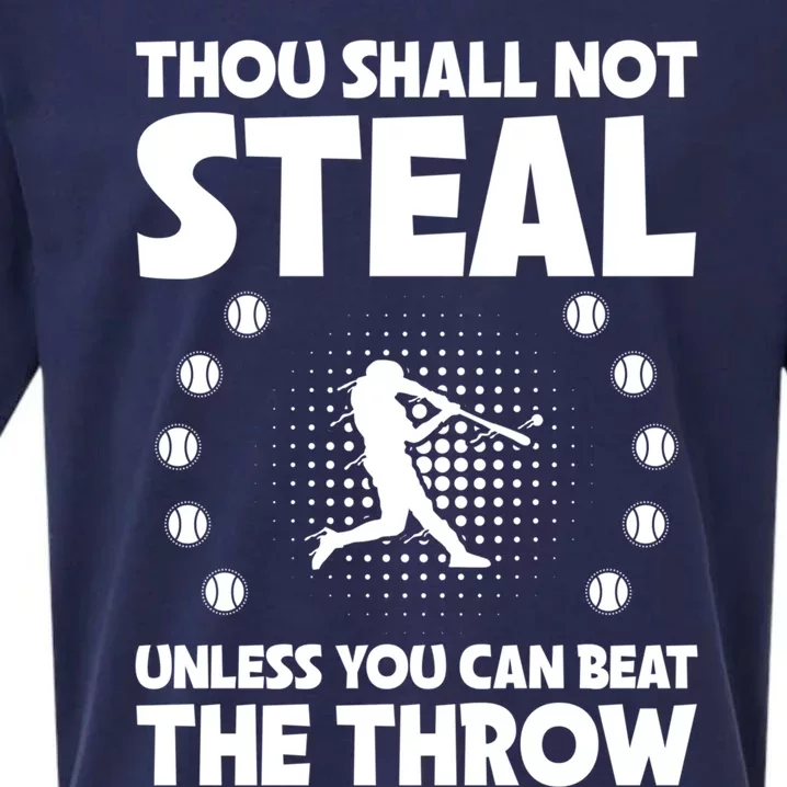 Thou Shall Not Steal Unless You Can Beat The Throw Baseball Gift Sueded Cloud Jersey T-Shirt