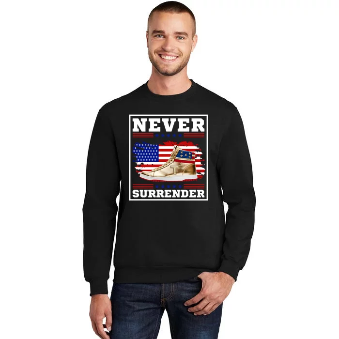 Trump Sneakers Never Surrender Tall Sweatshirt