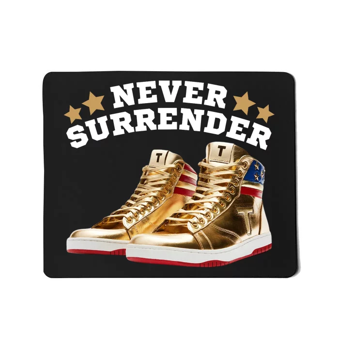 Trump Sneakers Never Surrender Mousepad