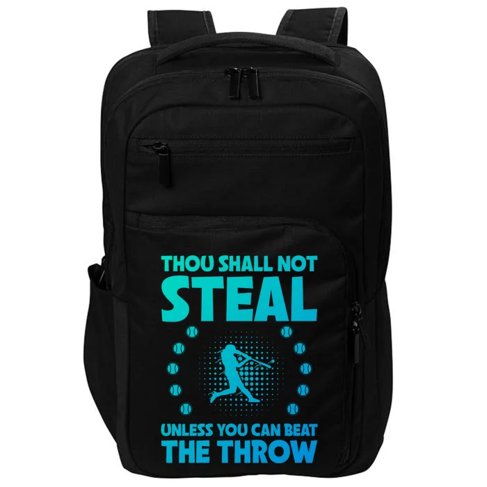 Thou Shall Not Steal Unless You Can Beat The Throw Baseball Gift Impact Tech Backpack