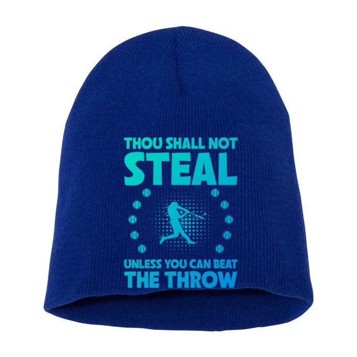 Thou Shall Not Steal Unless You Can Beat The Throw Baseball Gift Short Acrylic Beanie