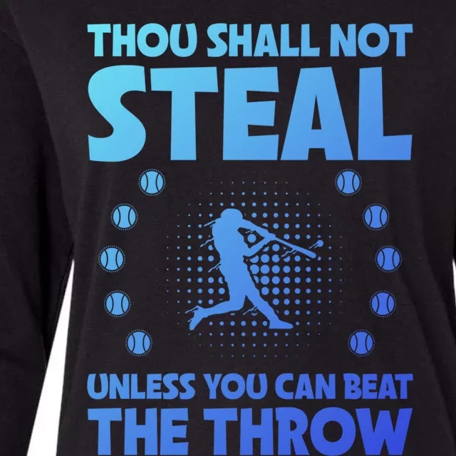 Thou Shall Not Steal Unless You Can Beat The Throw Baseball Gift Womens Cotton Relaxed Long Sleeve T-Shirt