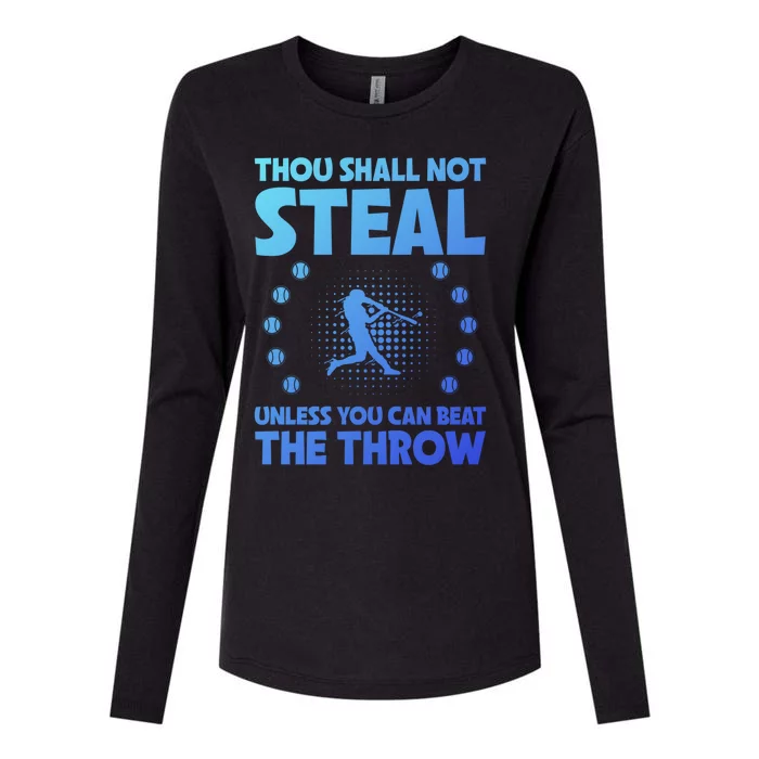 Thou Shall Not Steal Unless You Can Beat The Throw Baseball Gift Womens Cotton Relaxed Long Sleeve T-Shirt