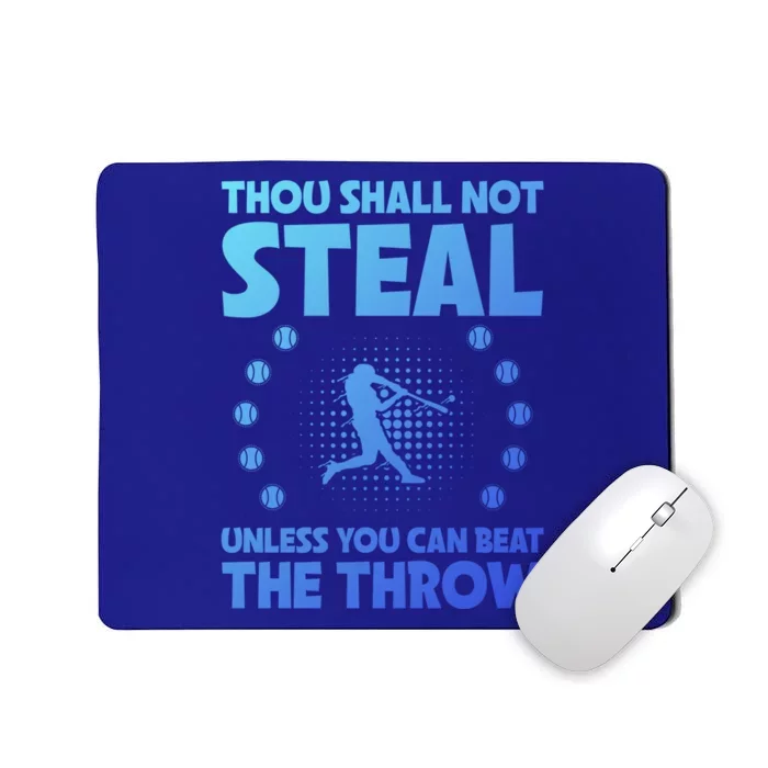 Thou Shall Not Steal Unless You Can Beat The Throw Baseball Gift Mousepad