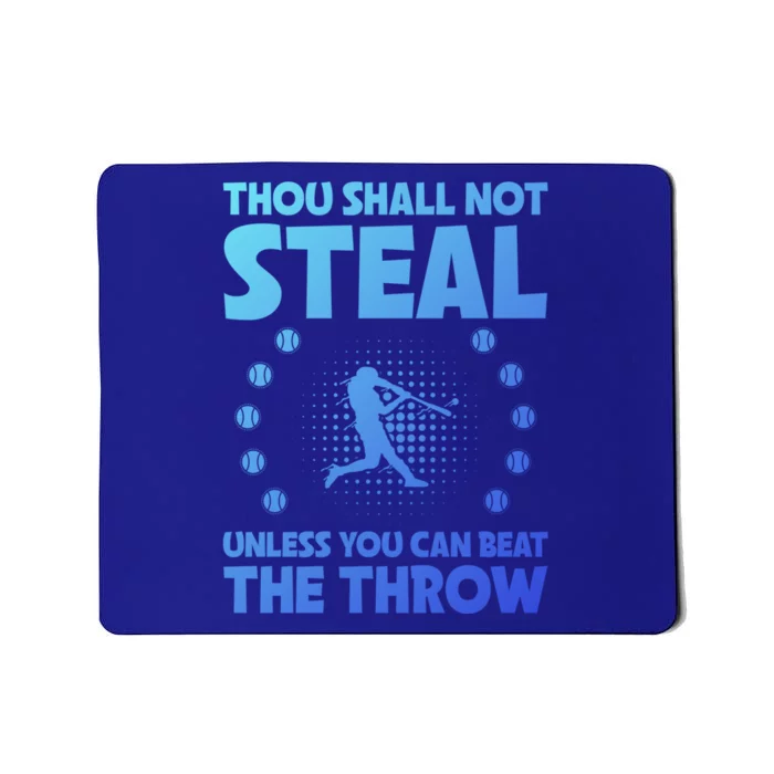 Thou Shall Not Steal Unless You Can Beat The Throw Baseball Gift Mousepad