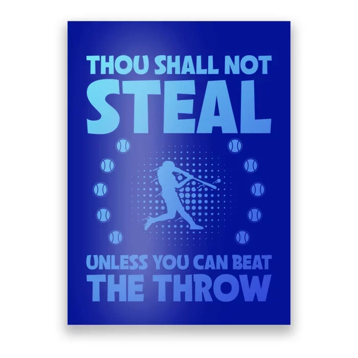 Thou Shall Not Steal Unless You Can Beat The Throw Baseball Gift Poster