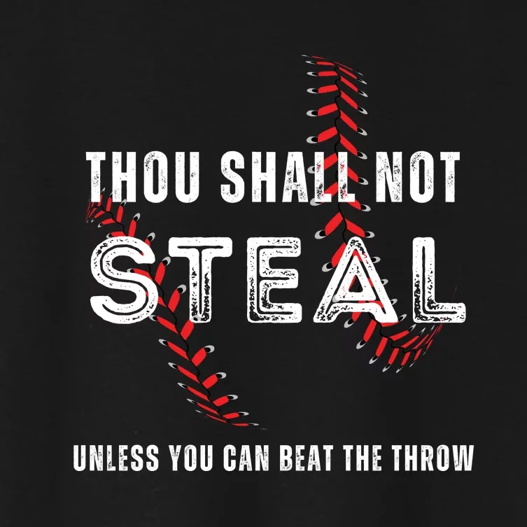 Thou Shall Not Steal Baseball Gift Women's Crop Top Tee