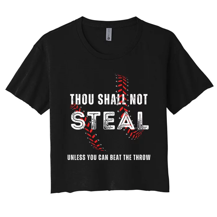 Thou Shall Not Steal Baseball Gift Women's Crop Top Tee