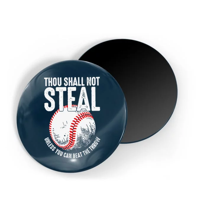 Thou Shall Not Steal Unless You Can Beat The Throw Baseball Magnet