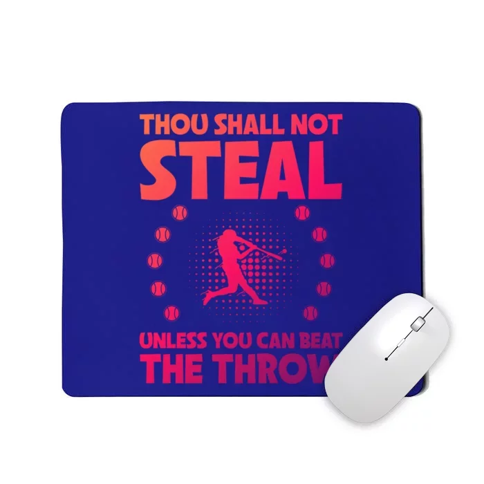 Thou Shall Not Steal Unless You Can Beat The Throw Baseball Gift Mousepad