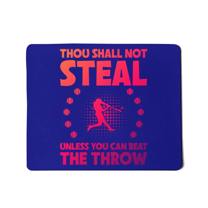 Thou Shall Not Steal Unless You Can Beat The Throw Baseball Gift Mousepad