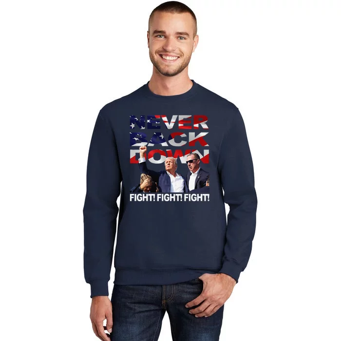 Trump Shooting Never Back Down Fighting Sweatshirt