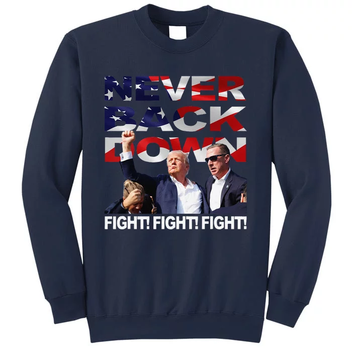 Trump Shooting Never Back Down Fighting Sweatshirt