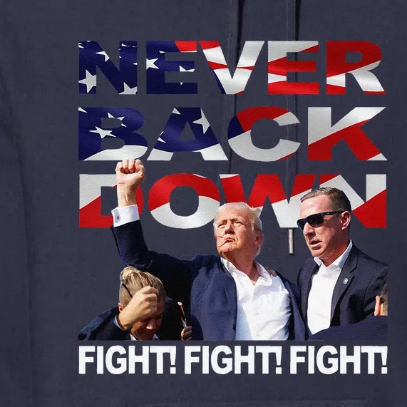 Trump Shooting Never Back Down Fighting Premium Hoodie